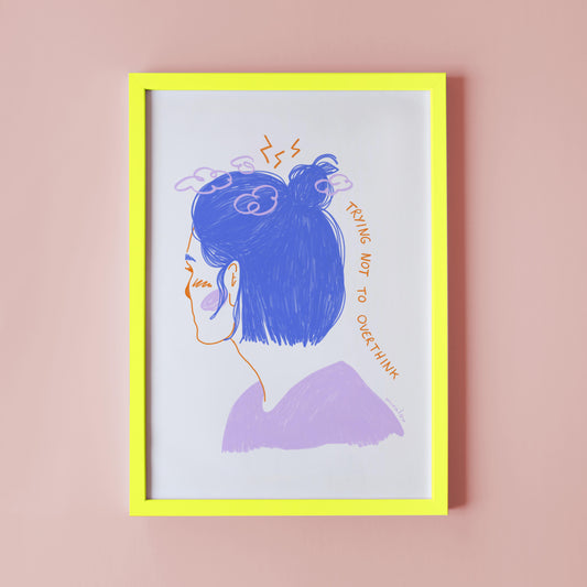 OVERTHINKING – ART PRINT