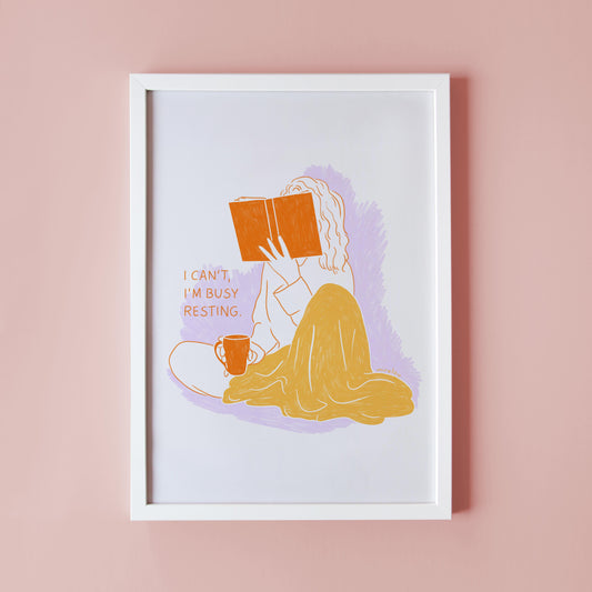 BUSY RESTING - ART PRINT