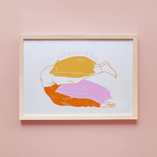 STAY IN BED - ART PRINT