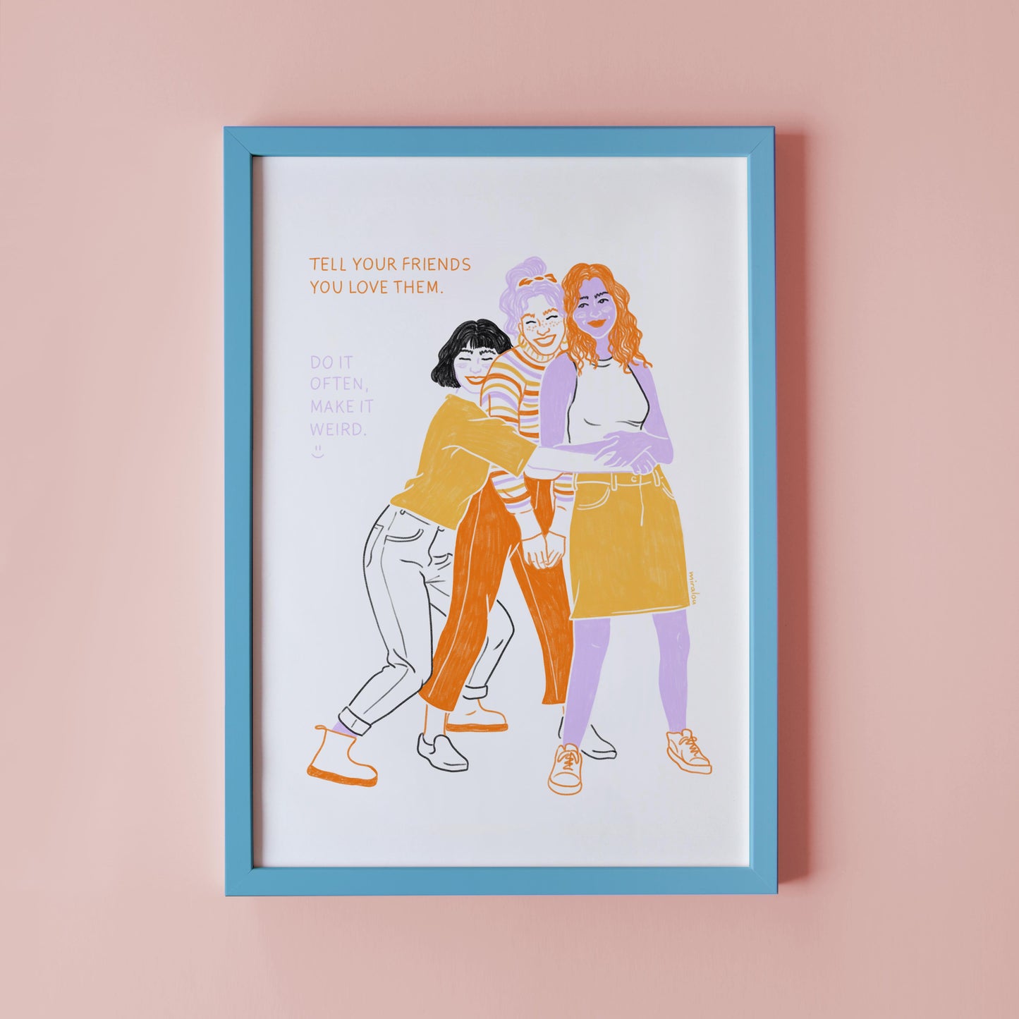 TELL YOUR FRIENDS – KUNSTDRUCK